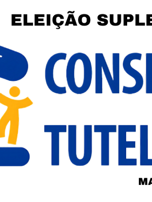 ELEIÇÃO SUPLEMENTAR CONSELHO TUTELAR